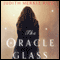The Oracle Glass (Unabridged) audio book by Judith Merkle Riley
