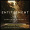Entitlement: A Novel (Unabridged) audio book by Jonathan Bennett