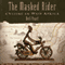 The Masked Rider: Cycling in West Africa (Unabridged) audio book by Neil Peart
