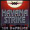 Havana Strike (Unabridged) audio book by Jim DeFelice