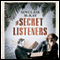 The Secret Listeners: How the Y Service Intercepted the Secret German Codes for Bletchley Park (Unabridged) audio book by Sinclair McKay