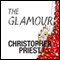 The Glamour (Unabridged) audio book by Christopher Priest