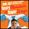 Scary Monsters and Supercreeps (Unabridged) audio book by Dom Joly