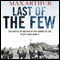 Last of the Few: The Battle of Britain in the Words of the Pilots Who Won It (Unabridged) audio book by Max Arthur