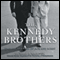 The Kennedy Brothers: The Rise and Fall of Jack and Bobby (Unabridged) audio book by Richard D. Mahoney