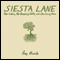 Siesta Lane: A Cabin, No Running Water, and a Year Living Green (Unabridged) audio book by Amy Minato