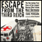 Escape from the Third Reich: The Harrowing True Story of the Largest Rescue Effort Inside Nazi Germany (Unabridged) audio book by Sune Persson