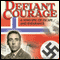 Defiant Courage: A WWII Epic of Escape and Endurance (Unabridged) audio book by Astrid Karlson Scott, Tore Haug