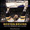 Boston Bruins: Greatest Moments and Players (Unabridged) audio book by Stan Fischler