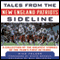 Tales from the New England Patriots Sideline: A Collection of the Greatest Patriots Stories Ever Told (Unabridged) audio book by Ernie Palladino, Mike Felger