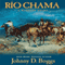 Rio Chama: A Western Story (Unabridged) audio book by Johnny D. Boggs