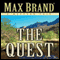 The Quest: A Western Trio (Unabridged) audio book by Max Brand