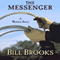 The Messenger: A Western Story (Unabridged) audio book by Bill Brooks