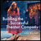 Building the Successful Theater Company: Second Edition (Unabridged) audio book by Lisa Mulcahy