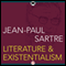 Literature & Existentialism (Unabridged) audio book by Jean-Paul Sartre