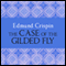 The Case of the Gilded Fly (Unabridged) audio book by Edmund Crispin