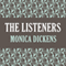 The Listeners (Unabridged) audio book by Monica Dickens