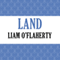 Land (Unabridged) audio book by Liam O'Flaherty