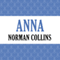 Anna (Unabridged) audio book by Norman Collins