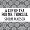 A Cup of Tea for Mr. Thorgill (Unabridged) audio book by Storm Jameson
