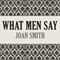 What Men Say (Unabridged) audio book by Joan Smith