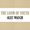 The Loom of Youth (Unabridged) audio book by Alec Waugh