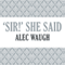 'Sir!' She Said (Unabridged) audio book by Alec Waugh