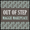 Out of Step (Unabridged) audio book by Maggie Makepeace