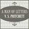 A Man of Letters (Unabridged) audio book by V. S. Pritchett