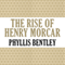 The Rise of Henry Morcar: Inheritance Trilogy, Book 2 (Unabridged) audio book by Phyllis Bently