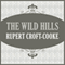 The Wild Hills (Unabridged) audio book by Rupert Croft-Cooke