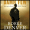 Damn Few: Making the Modern SEAL Warrior (Unabridged) audio book by Rorke Denver