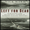 Left for Dead: The Untold Story of the Tragic 1979 Fastnet Race (Unabridged)