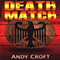 Death Match (Unabridged) audio book by Andy Croft