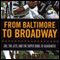From Baltimore to Broadway: Joe, the Jets, and the Super Bowl III Guarantee (Unabridged) audio book by Ed Gruver