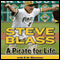 A Pirate for Life (Unabridged) audio book by Steve Blass, Erik Sherman