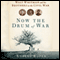 Now the Drum of War: Walt Whitman and His Brothers in the Civil War (Unabridged) audio book by Robert Roper