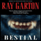 Bestial (Unabridged) audio book by Ray Garton