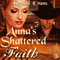 Anna's Shattered Faith (Unabridged) audio book by Kendall Evans