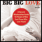 Big Big Love, Revised: A Sex and Relationships Guide for People of Size (and Those Who Love Them) (Unabridged) audio book by Hanne Blank