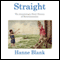 Straight: The Surprising Short History of Heterosexuality (Unabridged) audio book by Hanne Blank