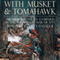 With Musket and Tomahawk Vol II: The Mohawk Valley Campaign in the Wilderness War of 1777 (Unabridged) audio book by Michael Logusz