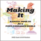 Making It: Radical Home Ec for a Post-Consumer World (Unabridged) audio book by Kelly Coyne, Eric Knutzen