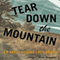 Tear Down the Mountain: An Appalachian Love Story (Unabridged) audio book by Roger Alan Skipper