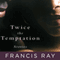 Twice the Temptation (Unabridged) audio book by Francis Ray