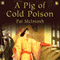 A Pig of Cold Poison: Gil Cunningham Mysteries (Unabridged) audio book by Pat McIntosh