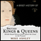 A Brief History of British Kings and Queens: Brief Histories (Unabridged) audio book by Mike Ashley