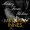 Money from Holme (Unabridged) audio book by Michael Innes