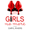 Girls No More: A Novel (Unabridged) audio book by Caryl Rivers
