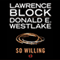 So Willing (Unabridged) audio book by Lawrence Block, Donald E. Westlake